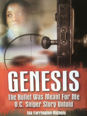 cover image of GENESIS THE BULLET WAS MEANT FOR ME D.C. SNIPER STORY UNTOLD
